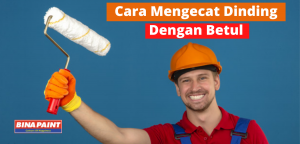 Cara Mengecat Dinding Dengan Betul